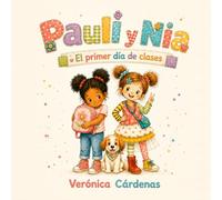 Pauli y Nia: El primer día de clases