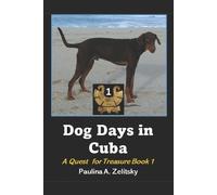 Paulina a Zelitsky Dog Days in Cuba (Tascabile) Dog Days in Cuba