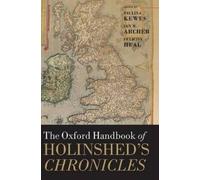 Paulina Kewes The Oxford Handbook of Holinshed's Chronicles (Copertina rigida)