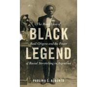 Paulina L. Alberto Black Legend (Copertina rigida) Afro-Latin America