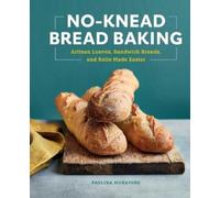 Paulina Muratore No-Knead Bread Baking (Tascabile)