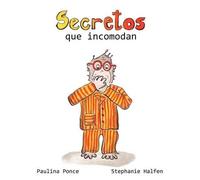 Paulina Ponce Secretos que incomodan (Tascabile) Prevenir