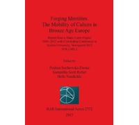 Paulina Suchows Forging Identities: The Mobility of Culture in Bronz (Tascabile)