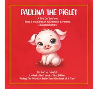 Paulina The Piglet:: A Fire On The Farm:Book 9