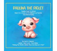 Paulina The Piglet - Book 3: Paulina Goes To School