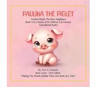 Paulina The Piglet - Book 4: Paulina Meets The New Neighbors