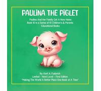 Paulina The Piglet: Paulina And Her Family Get A New Home: Book 10