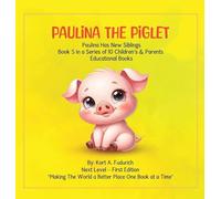 Paulina The Piglet: Paulina Has New Siblings: Book 5