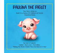 Paulina The Piglet: Tina Tells A White Lie: Book 6