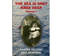 Paulina Zelitsky The Sea is Only Knee Deep - Volume 1 (Tascabile)