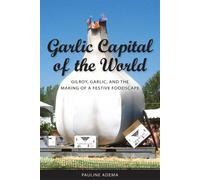 Pauline Adema Garlic Capital of the World (Tascabile)
