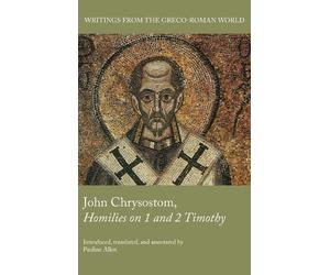 Pauline Allen John Chrysostom, Homilies on 1 and 2 Timothy (Copertina rigida)