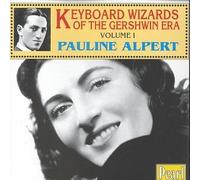 Pauline Alpert - Keyboard Wizards of the Gershwin Era Vol. I - Pauline Alpert