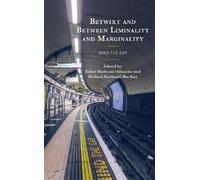 Pauline Brooks Betwixt and Between Liminality and Marginality (Copertina rigida)