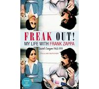 Pauline Butcher Freak Out My Life with Frank Zappa (Tascabile)