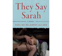 Pauline Delabroy-Allard They Say Sarah (Tascabile)