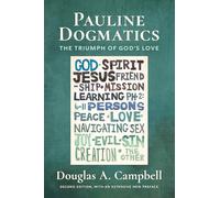 Pauline Dogmatics, 2nd Ed.: The Triumph of God's Love
