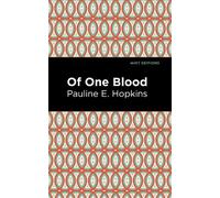 Pauline E. Hpokins Of One Blood (Copertina rigida) Mint Editions