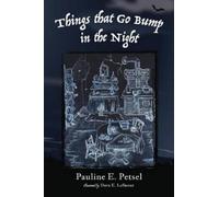 Pauline E Petsel Things That Go Bump in the Night (Tascabile)
