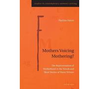 Pauline Eaton Mothers Voicing Mothering? (Tascabile)