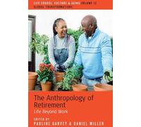 Pauline Garvey The Anthropology of Retirement (Copertina rigida)