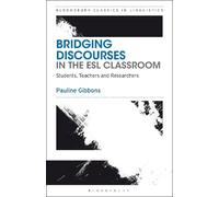 Pauline Gibbons Bridging Discourses in the ESL Classroom (Tascabile)