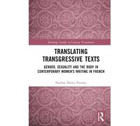 Pauline Henry-Tierney Translating Transgressive Texts (Copertina rigida)