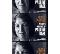 Pauline Kael The Age of Movies: Selected Writings of Pauline Kael (Tascabile)