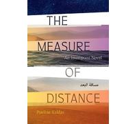 Pauline Kaldas The Measure of Distance (Tascabile)
