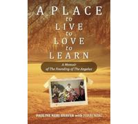 Pauline Neri Shaver Perri Neri A Place to Live, to Love, to Learn (Tascabile)