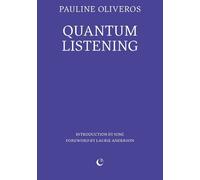 Pauline Oliveros Quantum Listening (Tascabile)