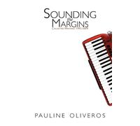 Pauline Oliveros Sounding the Margins (Tascabile)