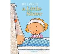 Pauline Oud But I Wanted a Little Sister (Copertina rigida)