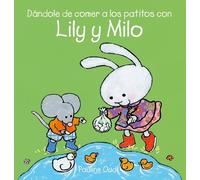 Pauline Oud Dándole de comer a los patitos con Lily y Milo (Copertina rigida)