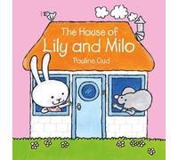 Pauline Oud The House of Lily and Milo (Copertina rigida) Lily and Milo