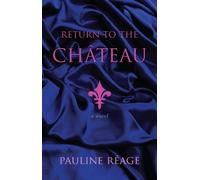 Pauline Reage Return to the Chateau (Tascabile)