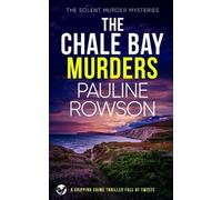 Pauline Rowson THE CHALE BAY MURDERS a gripping crime thriller full (Tascabile)