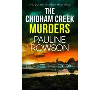 Pauline Rowson The Chidham Creek Murders (Tascabile) Solent Murder Mysteries
