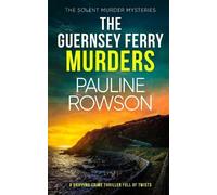 Pauline Rowson The Guernsey Ferry Murders (Tascabile) Solent Murder Mysteries