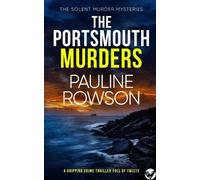 Pauline Rowson THE PORTSMOUTH MURDERS a gripping crime thriller full (Tascabile)