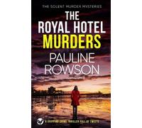 Pauline Rowson THE ROYAL HOTEL MURDERS a gripping crime thriller ful (Tascabile)