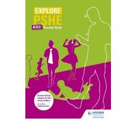 Pauline Stirling Explore PSHE for Key Stage 3 Teacher Book (Tascabile)
