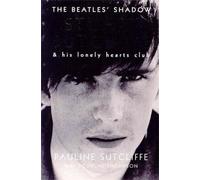 Pauline Sutcliffe The Beatles' Shadow (Tascabile)