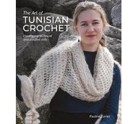 Pauline Turner The Art of Tunisian Crochet (Copertina rigida)