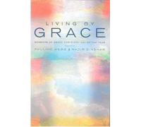 Pauline Webb Nadir Dinshaw Living by Grace (Tascabile)