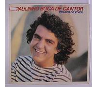 PAULINHO BOCA DE CANTOR - prazer de viver