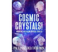 Paulinne Delcour-Min Cosmic Crystals (Tascabile)