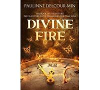 Paulinne Delcour-Min Divine Fire (Tascabile)