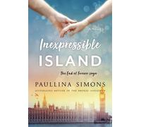 Paullina Simons Inexpressible Island (Tascabile) End of Forever Saga