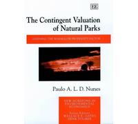 Paulo A.L.D. Nunes The Contingent Valuation of Natural Parks (Copertina rigida)